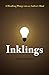 Inklings: A Headlong Plunge into an Author's Mind