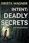 Intent: Deadly Secrets