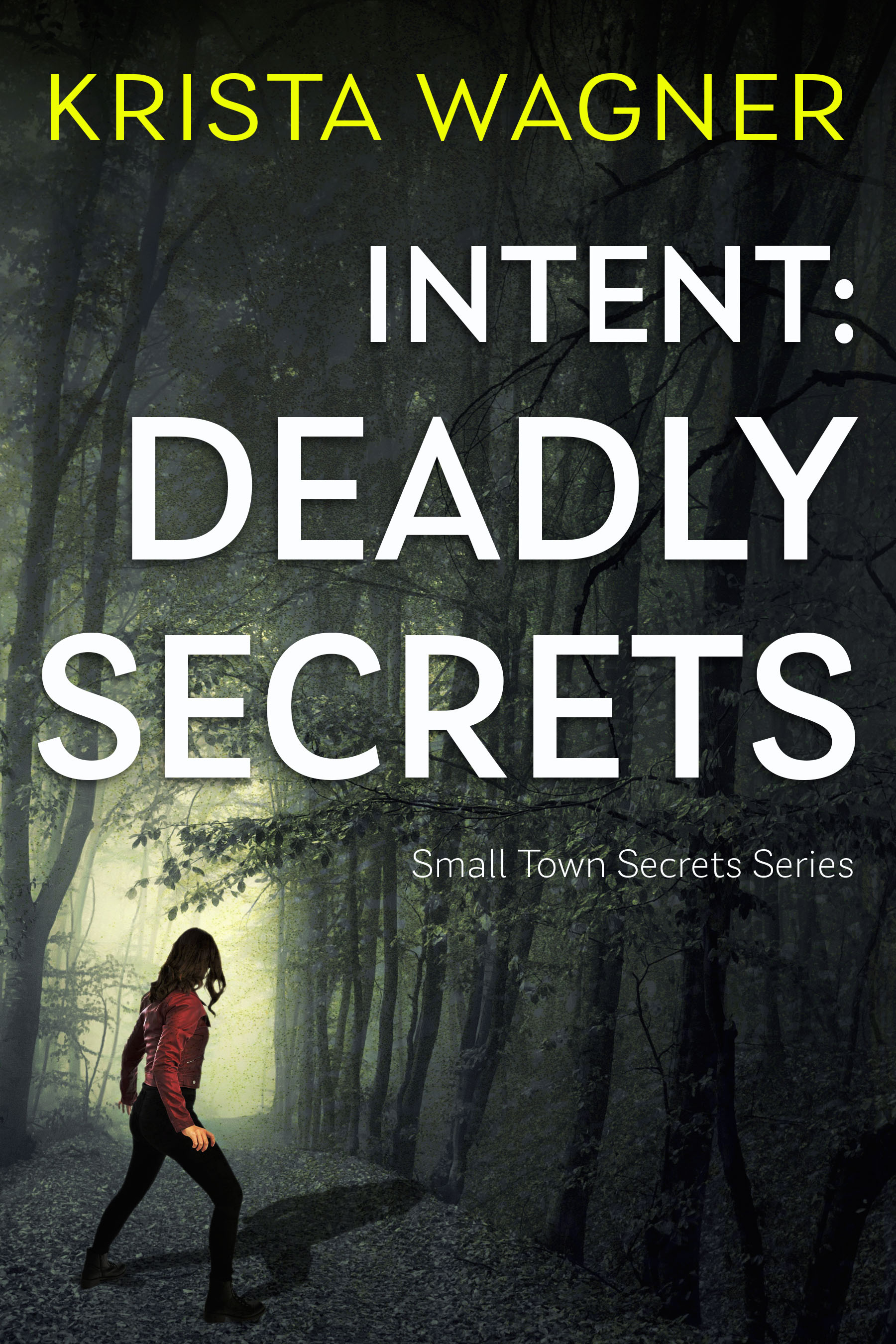 Intent: Deadly Secrets (Small Town Secrets #2)