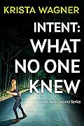 Intent: What No One Knew