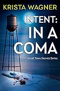 Intent: In A Coma