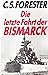 Die letzte Fahrt der Bismarck