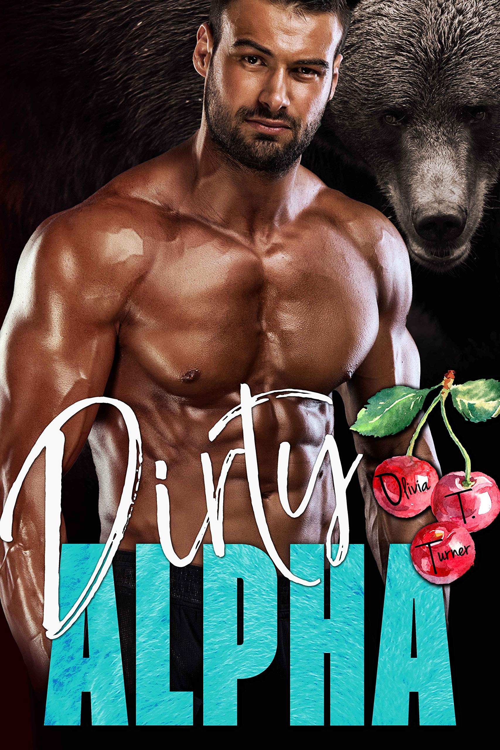Dirty Alpha (The Alpha's Obsession, #2)