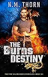 The Burns Destiny by N.M. Thorn