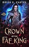 Crown of the Fae King (Dark Faerie Court #3)