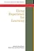 Using Experience for Learning (UK Higher Education OUP Humanities & Social Sciences Higher Education OUP)
