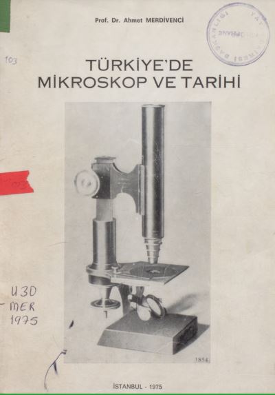 TÜRKİYE'DE MİKROSKOP VE TARİHİ
