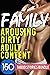 Family Arousing Dirty Adult Content - 150 Taboo Stories Bundle by Eva Delgado