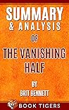Summary and Analysis of The Vanishing Half by Brit Bennett (Book Tigers Fiction Summaries)