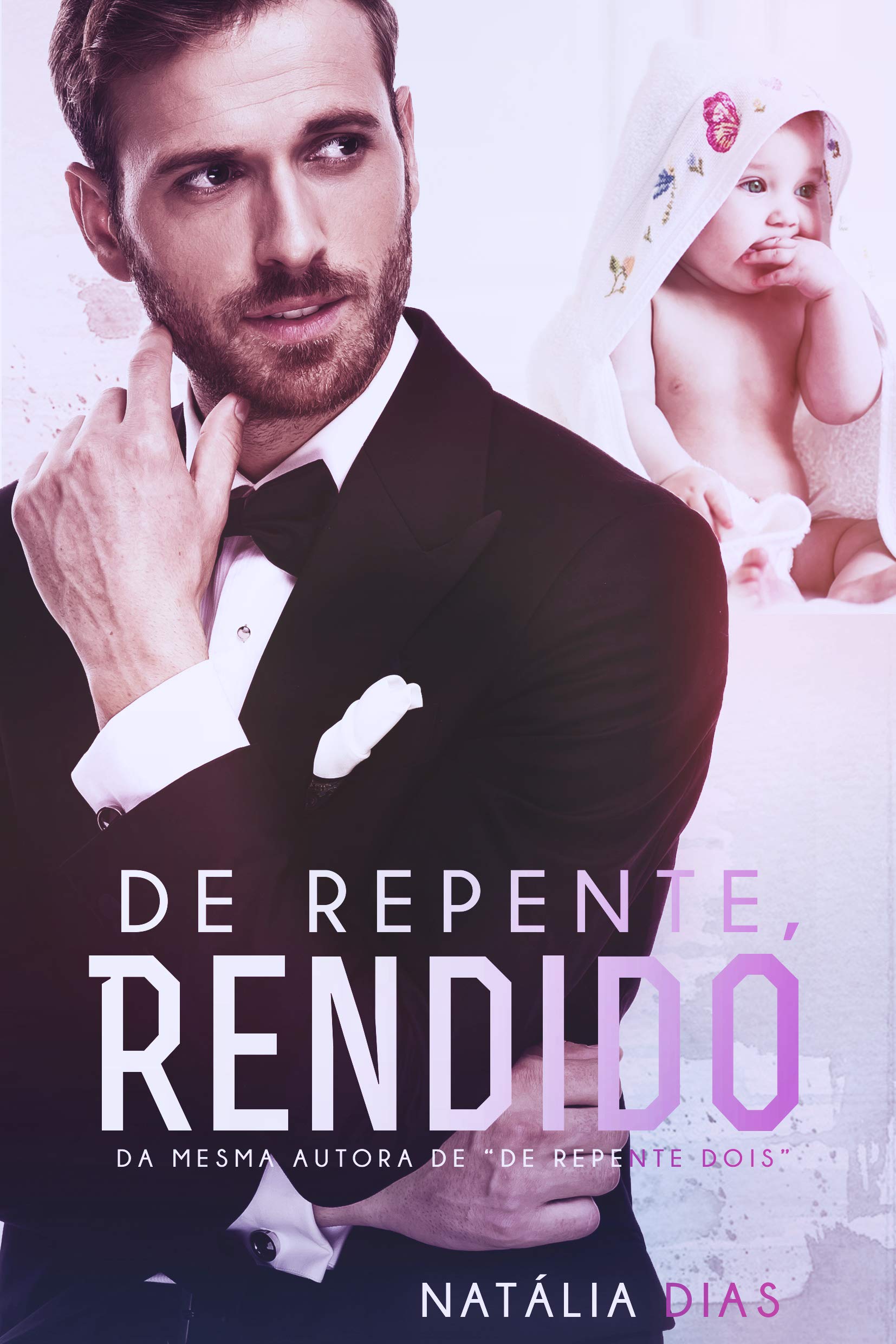 De repente, rendido (Família Bittencourt Livro 2) (Portuguese Edition)