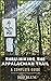 Thru-Hiking the Appalachian Trail: A Complete Guide
