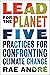 Lead for the Planet: Five Practices for Confronting Climate Change