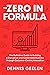 THE ZERO IN FORMULA by Dennis Geelen