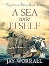 A Sea Unto Itself (Napoleonic Wars #3)