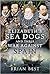 Elizabeth’s Sea Dogs and Their War Against Spain by Brian Best