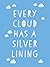 Every Cloud Has a Silver Lining: Encouraging Quotes to Inspire Positivity