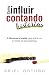 Cómo Influir Contando Historias by Ariel Ortuño