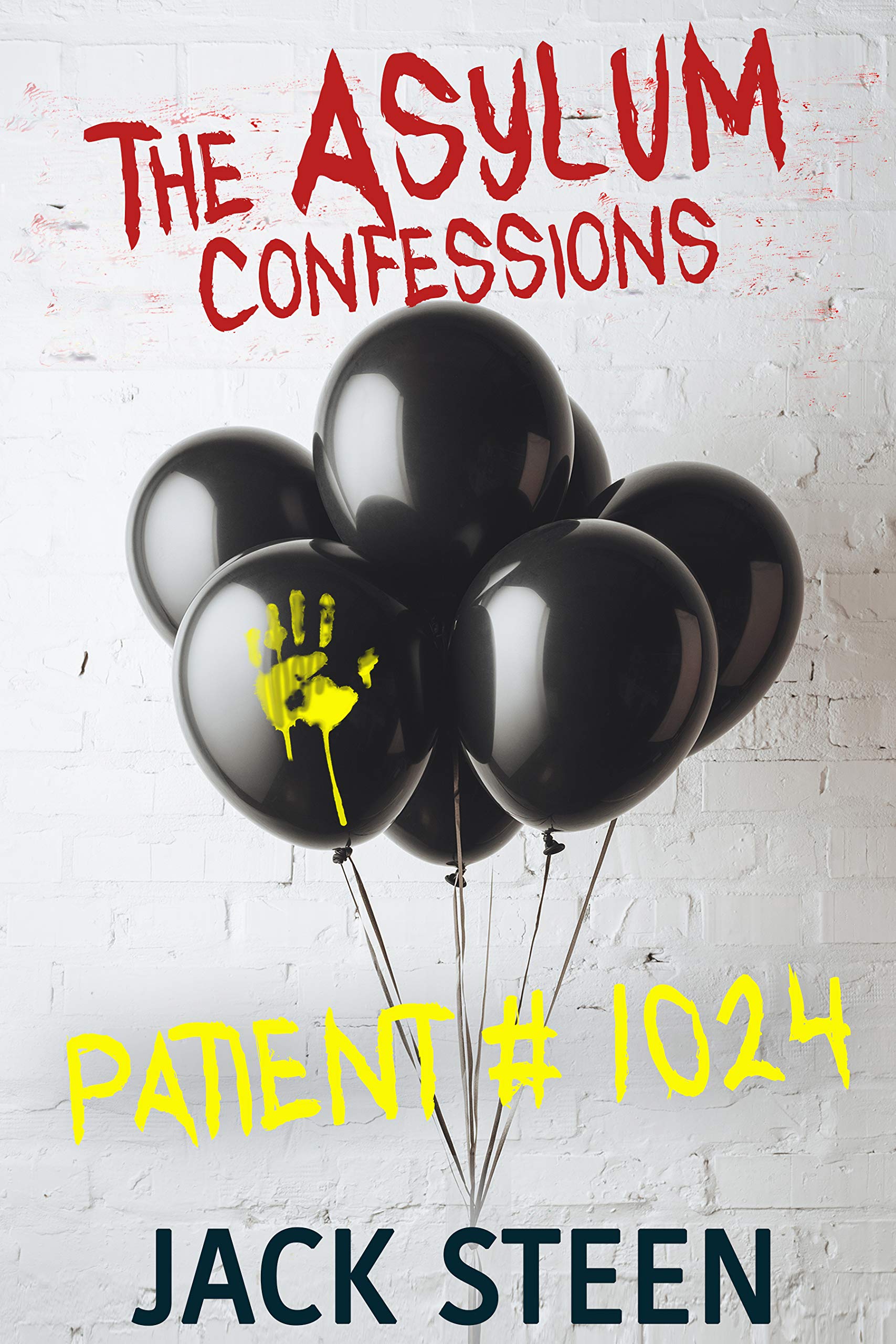 Patient 1024 (Confession Files from the Asylum)