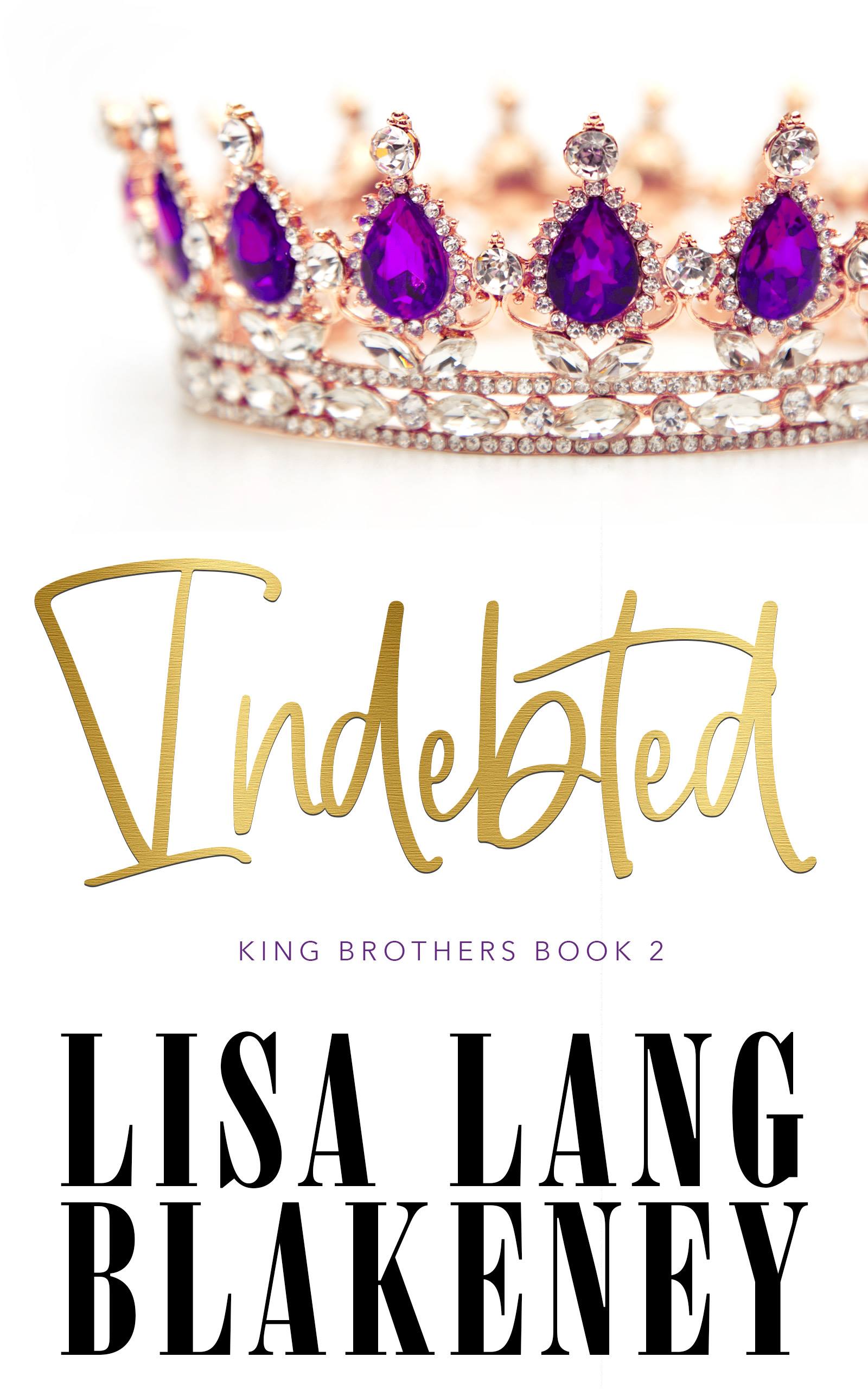 Indebted  (The King Brothers #2)