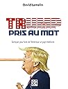 Trump pris au mot: Tactiques pour faire de l'Amérique un pays médiocre (French Edition)