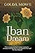 Iban Dream by Golda Mowe
