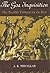 The Goa Inquisition: Being a Quarter Centenary Commemoration Study of the Inquisition of India