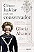 Cómo hablar con un conservador: Un ensayo sobre las diferencias entre liberalismo y conservadurismo