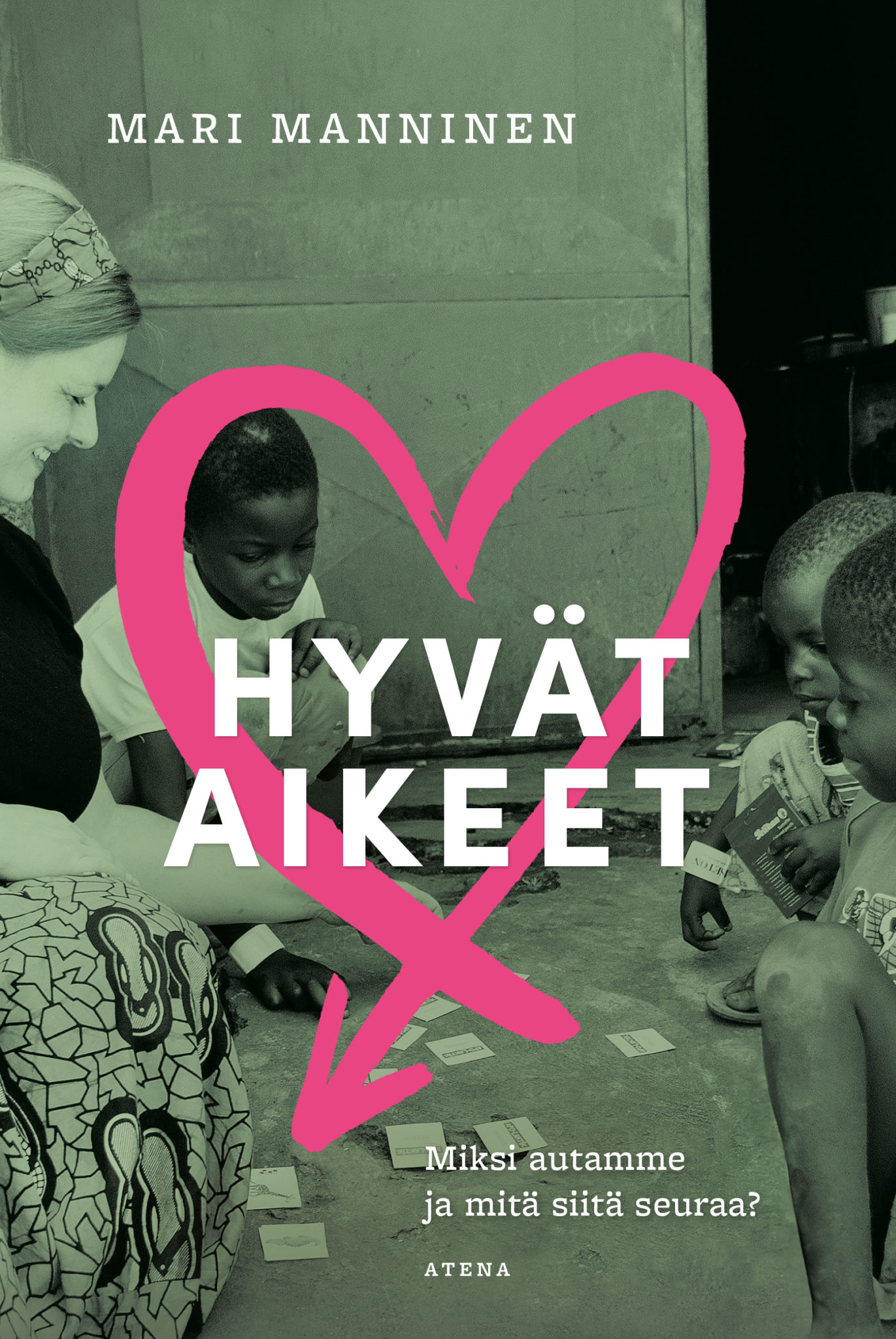 Hyvät aikeet: Miksi autamme ja mitä siitä seuraa?