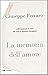 La memoria dell'amore. Sull'imparare le cose che non si posso... by Giuseppe Ferraro