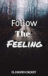 Follow the Feelin...