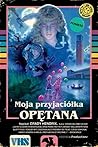 Moja przyjaciółka opętana by Grady Hendrix