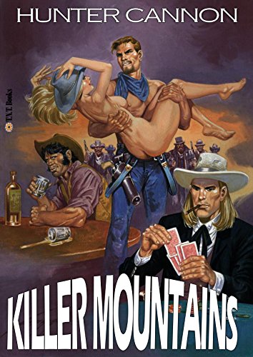 Killer Mountains (A Shootist Adult Western #3)