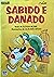 Sabido e Danado by Flávia Muniz