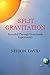 Split Gravitation: Revealed...
