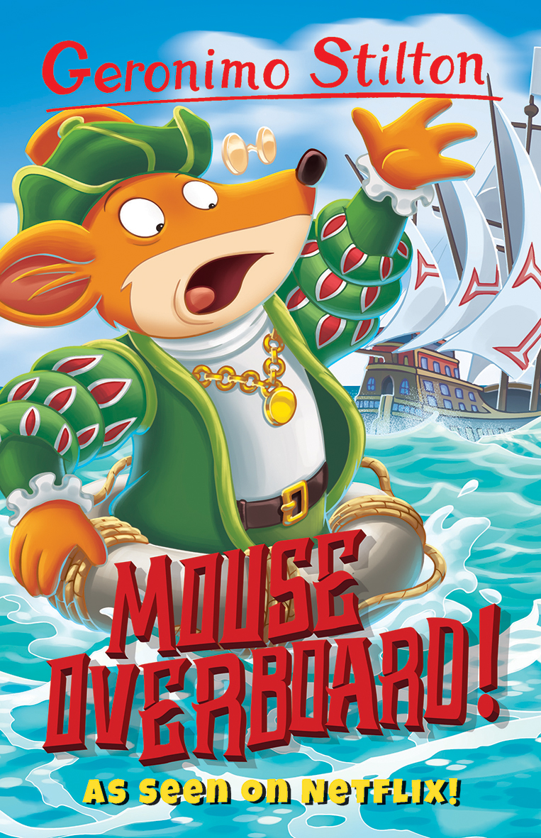 Mouse Overboard! (Geronimo Stilton, Series 2)