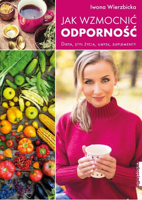 Jak wzmocnić odporność. Dieta, styl życia, umysł, suplementy (Paperback)