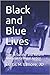 Black and Blue Lives: How to Survive and Reform American Criminal Justice