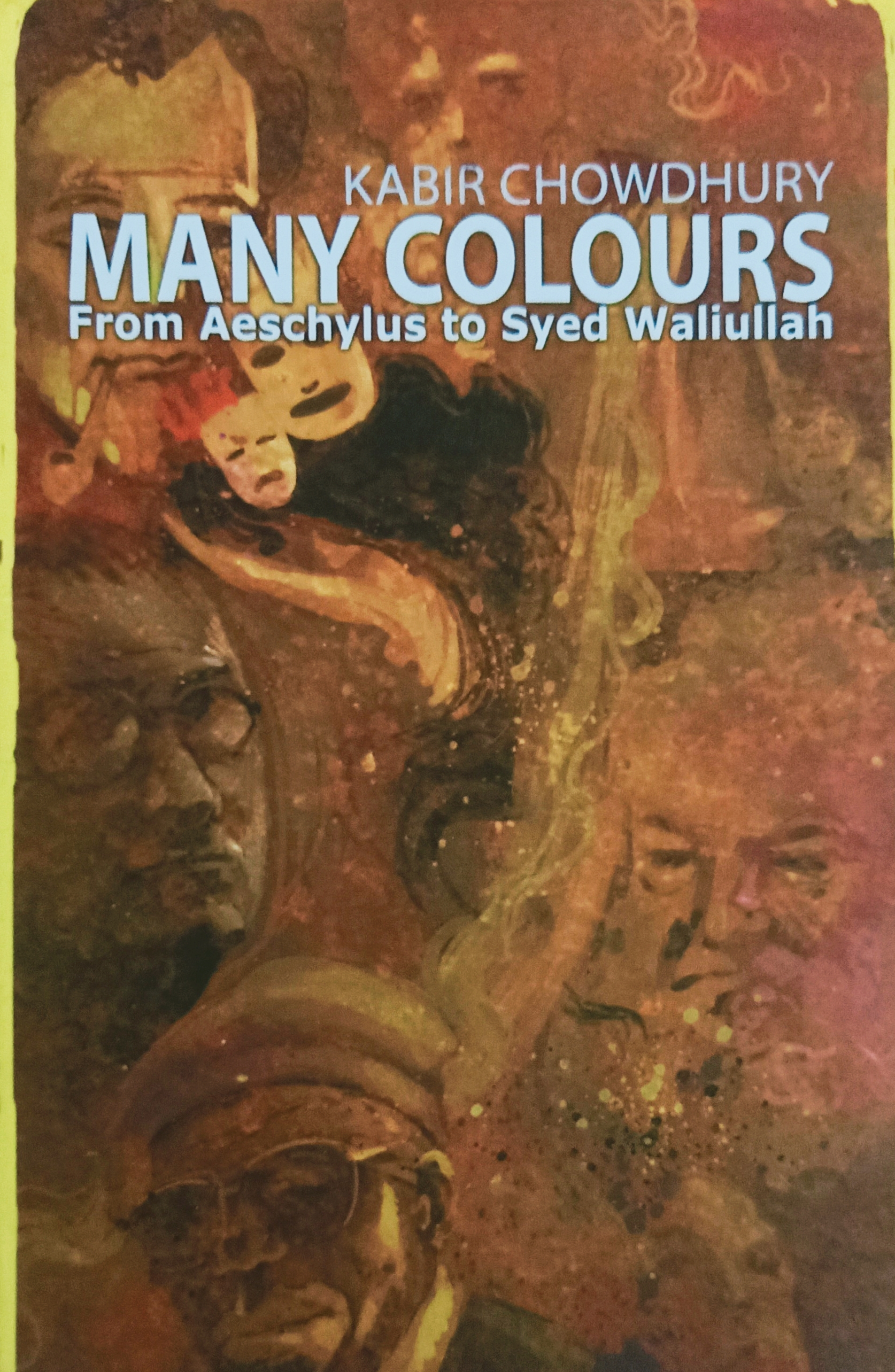 Many Colours: From Aeschylus to Syed Waliullah