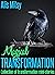 Magical Transformation: A c...