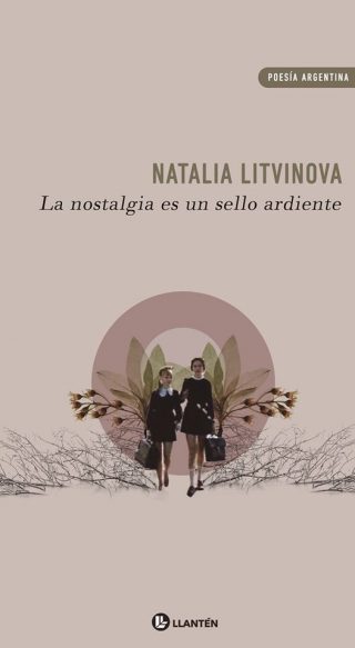 La nostalgia es un sello ardiente (Paperback)