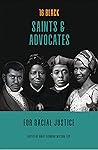 16 Black Saints and Advocates for Racial Justice Book cover for 16 Black Saints and Advocates for Racial Justice