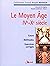 Le Moyen Âge : IVe-Xe siècle