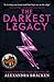 The Darkest Legacy (The Darkest Minds, #4)