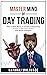 MASTER MIND OF DAY TRADING: How to Make Money in Intraday Trading Using Market Profile & Price Action Rule Based Techniques