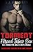 Torment: Forced Into Submission Taboo Sex Stories Adults Erotic Bundle: Cuckolding Ganging BDSM, MMF Menage- Multiple Rough Men Sharing Erotica! EXPLICIT ... STORY COLLECTION (Torment Series Book 1)