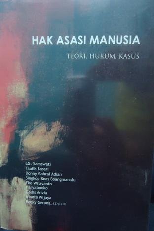 Hak Asasi Manusia: Teori, Hukum, Kasus
