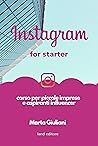 Instagram for starter (Sapere in pillole Vol. 1) (Italian Edition)
