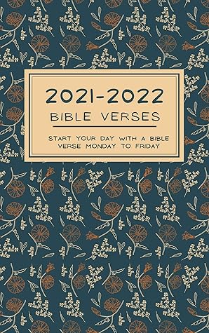 Bible Verse Of The Day 2021 2021-2022 Bible Verses: Start Your Day With A Bible Verse Monday To Friday:  Good Gift For Men And Young Boys By Charly M. Nkomo