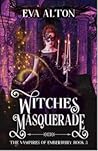 Witches' Masquerade (The Vampires of Emberbury, #3)
