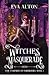 Witches' Masquerade by Eva Alton Witches' Masquerade by Eva Alton